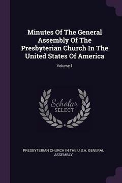 portada Minutes Of The General Assembly Of The Presbyterian Church In The United States Of America; Volume 1 (en Inglés)
