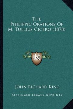 portada the philippic orations of m. tullius cicero (1878) (in English)