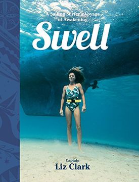 portada Swell: A Sailing Surfer's Voyage of Awakening (en Inglés)