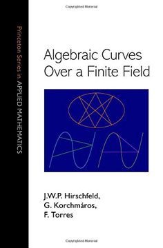 portada Algebraic Curves Over a Finite Field (Princeton Series in Applied Mathematics) (en Inglés)