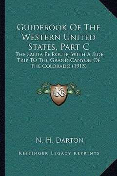 portada guid of the western united states, part c: the santa fe route, with a side trip to the grand canyon of the colorado (1915)