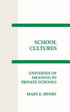 portada schooling cultures: universes of meaning in private school (en Inglés)