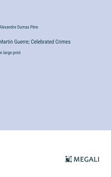 portada Martin Guerre; Celebrated Crimes: in large print