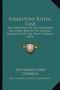 portada folkestone ritual case: the substance of the argument delivered before the judicial committee of the privy council (1877)