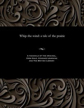 portada Whip-The-Wind: A Tale of the Prairie (en Inglés)
