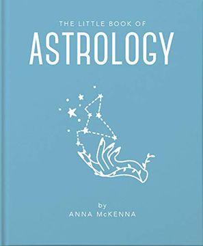 portada The Little Book of Astrology: An Accessible Introduction to Everything you Need to Enhance Your Life Using Astrology: 2 (in English)