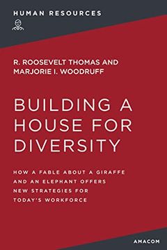portada Building a House for Diversity: How a Fable About a Giraffe and an Elephant Offers new Strategies for Today's Workforce (in English)