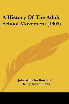 portada a history of the adult school movement (1903) (en Inglés)