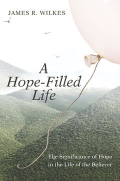 portada A Hope-Filled Life (en Inglés)