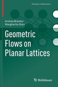 portada Geometric Flows on Planar Lattices (in English)