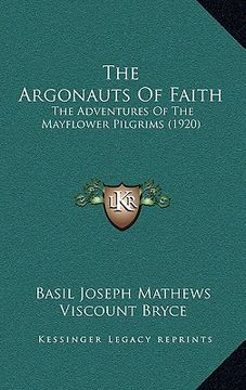 portada the argonauts of faith: the adventures of the mayflower pilgrims (1920) (in English)