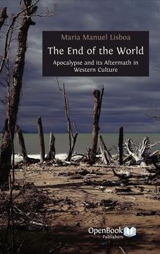 portada The End of the World: Apocalypse and Its Aftermath in Western Culture