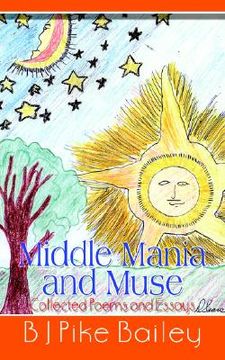 portada middle mania and muse: collected poems and essays (in English)