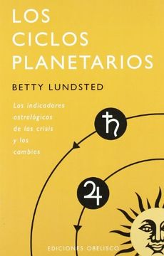 portada Los Ciclos Planetarios: Los Indicadores Astrologicos de las Crisi s y los Cambios (in Spanish)
