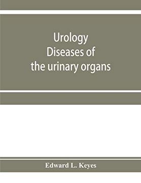 portada Urology; Diseases of the Urinary Organs, Diseases of the Male Genital Organs, the Venereal Diseases (in English)