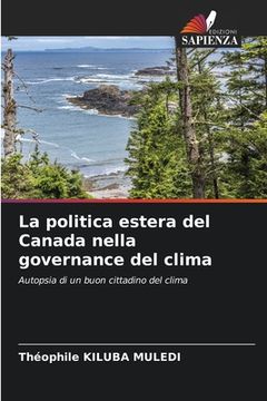 portada La politica estera del Canada nella governance del clima (en Italiano)