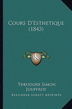 portada Cours D'Esthetique (1843) (en Francés)
