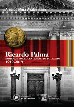 portada Ricardo Palma. Homenaje por el centenario de su deceso.1919-2019
