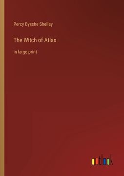 portada The Witch of Atlas: in large print (en Inglés)