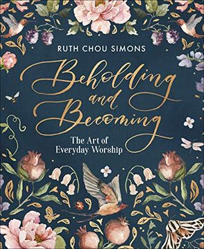 portada Beholding and Becoming: The art of Everyday Worship (en Inglés)
