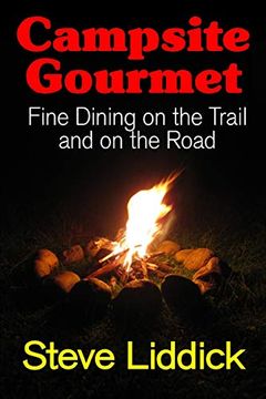 portada Campsite Gourmet: Fine Dining on the Trail and on the Road (in English)