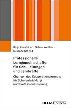 portada Professionelle Lerngemeinschaften für Schulleitungen und Lehrkräfte: Chancen des Kooperationsformats für Schulentwicklung und Professionalisierung (en Alemán)