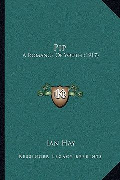 portada pip: a romance of youth (1917) (in English)