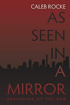 portada As Seen in a Mirror: Beginning of the end (in English)