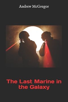 portada The Last Marine in the Galaxy (en Inglés)
