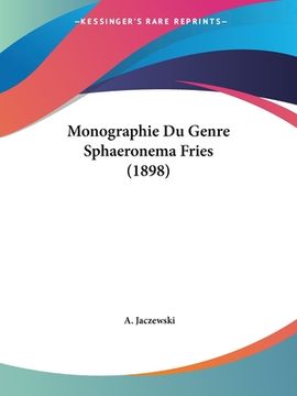 portada Monographie Du Genre Sphaeronema Fries (1898) (en Francés)