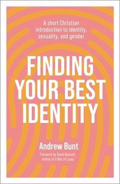 portada Finding Your Best Identity: A Short Christian Introduction to Sexuality, Identity and Gender (in English)