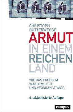 portada Armut in Einem Reichen Land: Wie das Problem Verharmlost und Verdrängt Wird Butterwegge, Christoph (en Alemán)