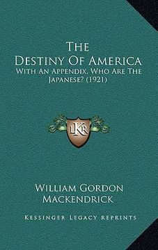 portada the destiny of america: with an appendix, who are the japanese? (1921)