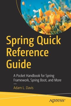 portada Spring Quick Reference Guide: A Pocket Handbook for Spring Framework, Spring Boot, and More (in English)