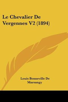 portada Le Chevalier De Vergennes V2 (1894) (en Francés)