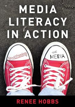 portada Media Literacy in Action: Questioning the Media (en Inglés)