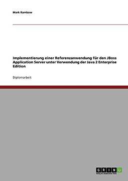 portada Implementierung einer Referenzanwendung für den JBoss Application Server unter Verwendung der Java 2 Enterprise Edition (German Edition)
