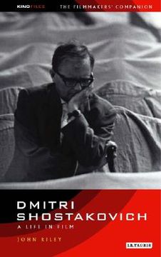 portada dmitri shostakovich: a life in film: the filmmaker's companion 3 (en Inglés)