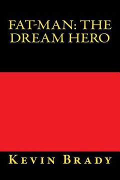 portada Fat-Man: the Dream Hero (en Inglés)