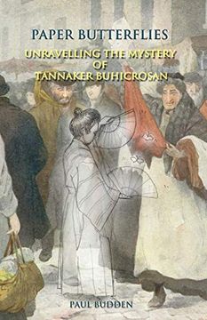 portada Paper Butterflies: Unravelling the Mystery of Tannaker Buhicrosan (en Inglés)