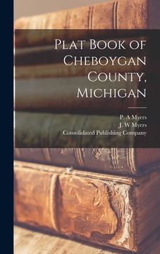 portada Plat Book of Cheboygan County, Michigan (en Inglés)