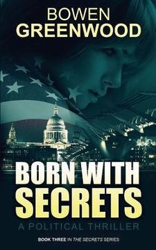 portada Born With Secrets: A Political Thriller (en Inglés)