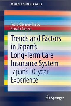portada Trends and Factors in Japan's Long-Term Care Insurance System: Japan's 10-Year Experience