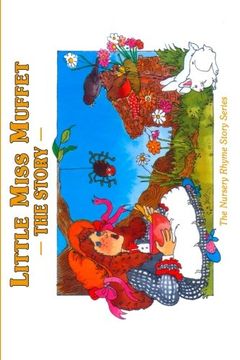 portada Little Miss Muffet: The Story: Volume 3 (Nursery Rhyme Story Series)