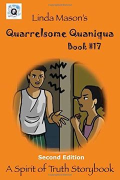 portada Quarrelsome Quaniqua Second Edition: Book # 17 (a Spirit of Truth Storybook) (en Inglés)