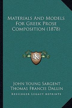 portada materials and models for greek prose composition (1878) (en Inglés)