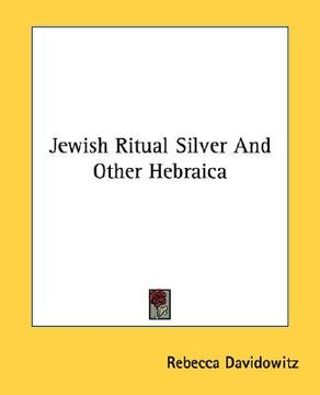 portada jewish ritual silver and other hebraica (en Inglés)