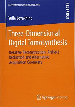 portada Three-Dimensional Digital Tomosynthesis (Aktuelle Forschung Medizintechnik – Latest Research in Medical Engineering) (en Inglés)