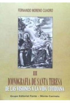 portada Iconografía de Santa Teresa Iii: De las Visiones a la Vida Cotidiana