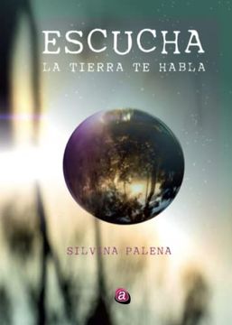 portada Escucha: La Tierra te Habla (in Spanish)
